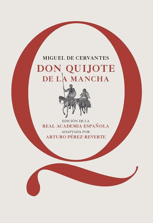 DON QUIJOTE DE LA MANCHA | 9788468025384 | CERVANTES, MIGUEL DE/PEREZ-REVERTE, ARTURO/REAL ACADEMIA ESPAÑOLA