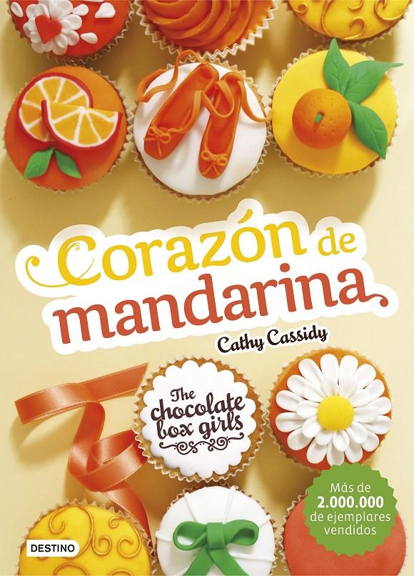 CORAZON DE MANDARINA  THE CHOCOLATE BOX GIRLS. | 9788408164081 | CASSIDY, CATHY