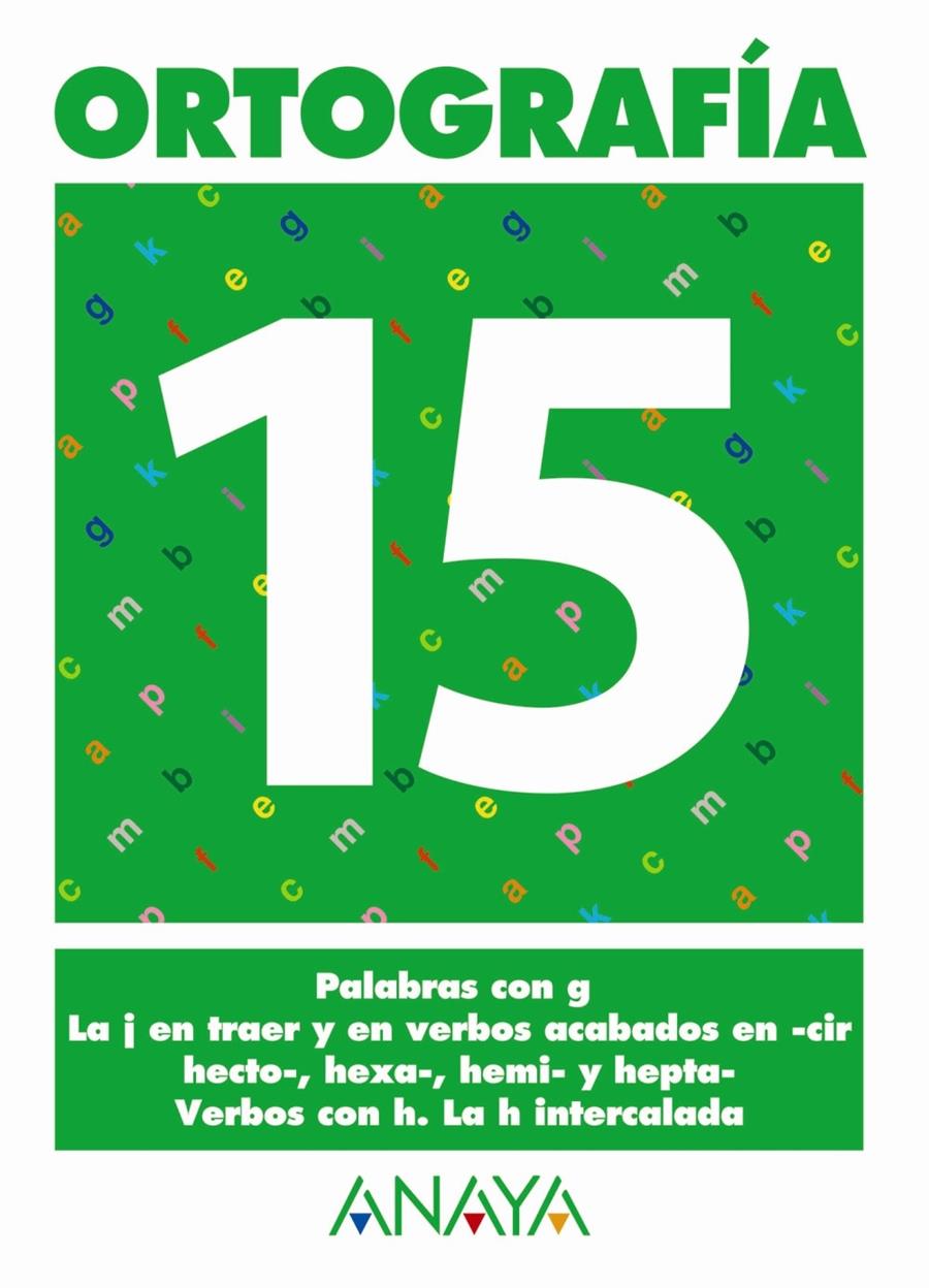 ORTOGRAFIA 15 | 9788466727945 | PASTOR FERNANDEZ, ANDREA/RUIZ CASADO, FRANCISCO/ESCOBAR PASTOR, DIONISIO/MAYORAL PASTOR, ESTHER