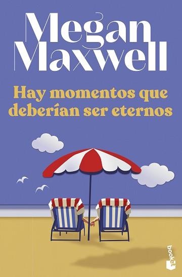 HAY MOMENTOS QUE DEBERIAN SER ETERNOS | 9788408258629 | MAXWELL, MEGAN