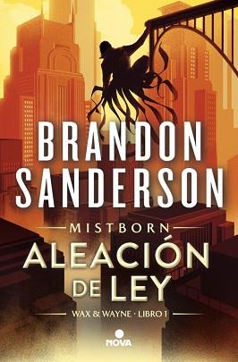 ALEACION DE LEY  WAX & WAYNE 1  | 9788419260284 | SANDERSON, BRANDON