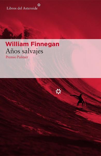 AÑOS SALVAJES  MI VIDA Y EL SURF | 9788416213887 | FINNEGAN, WILLIAM