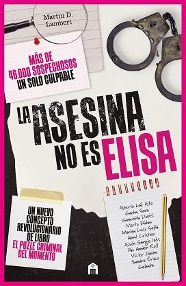 ASESINA NO ES ELISA  UN LIBRO PUZLE CRIMINAL CON MÁS DE 46.000 SOSPECHOSOS | 9791259578990 | D. LAMBERT, MARTIN