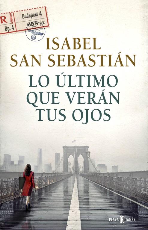 ULTIMO QUE VERAN TUS OJOS, LO | 9788401017421 | SAN SEBASTIAN,ISABEL