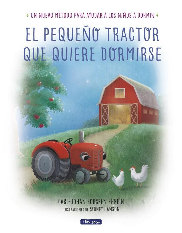 PEQUEÑO TRACTOR QUE QUIERE DORMIRSE, EL | 9788448849351 | FORSSEN EHRLIN, CARL JOHAN