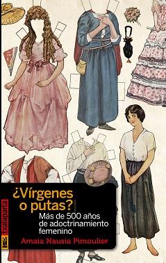 VIRGENES O PUTAS | 9788418252013 | NAUSIA PIMOULIER, AMAIA