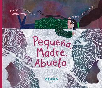 PEQUEÑA, MADRE, ABUELA | 9788418972836 | SENDER, MARIA