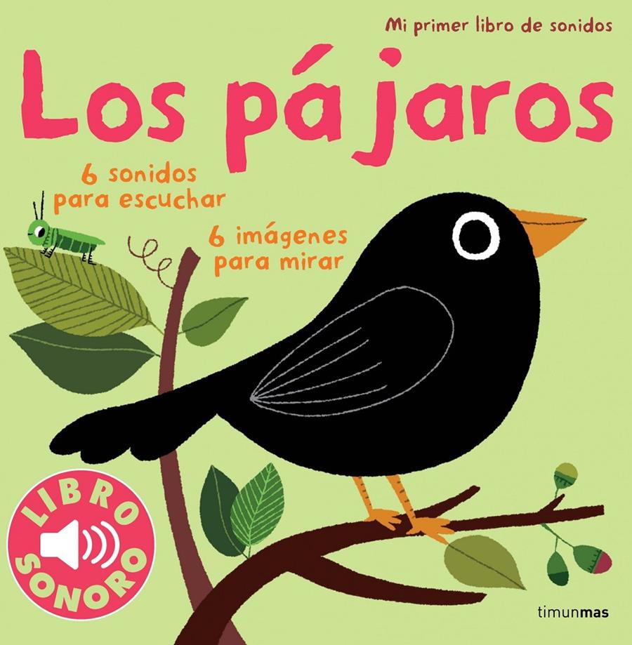 PAJAROS, LOS MI PRIMER LIBRO DE SONIDOS | 9788408115502 | BILLET, MARION