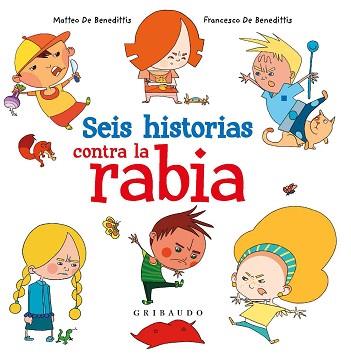 SEIS HISTORIAS CONTRA LA RABIA | 9788417127336 | DE BENEDITTIS, MATTEO