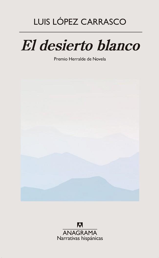 DESIERTO BLANCO, EL | 9788433918499 | LOPEZ CARRASCO, LUIS
