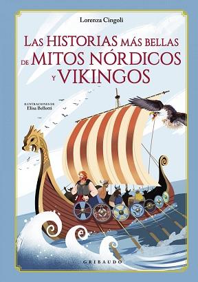 HISTORIAS MAS BELLAS DE MITOS NORDICOS Y VIKINGOS, LAS | 9788417127718 | CINGOLI, LORENZA