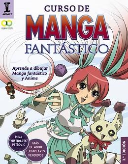 CURSO DE MANGA FANTASTICO. APRENDE A DIBUJAR ANIME Y MANGA | 9788441539716 | PETROVIC, MINA