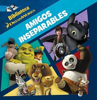 DREAMWORKS AMIGOS INSEPARABLES | 9788408146896 | DREAMWORKS