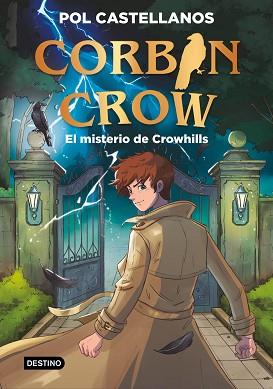 MISTERIO DE CROWHILLS, CORBIN CROW 1, EL | 9788408327073 | CASTELLANOS, POL
