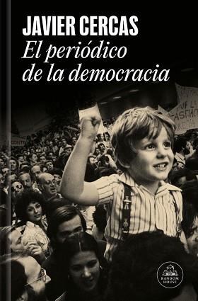 PERIODICO DE LA DEMOCRACIA, EL | 9788439747161 | CERCAS, JAVIER