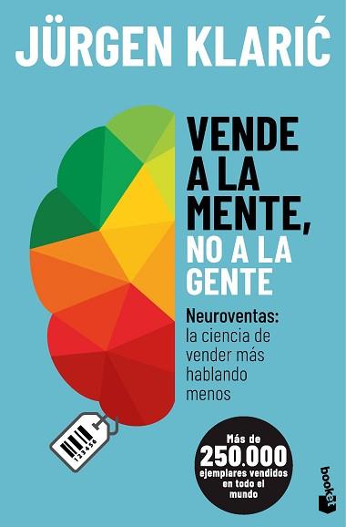 VENDE A LA MENTE  NO A LA GENTE | 9788413444673 | KLARIC, JÜRGEN