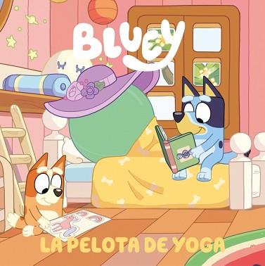 PELOTA DE YOGA, BLUEY. UN CUENTO 15 - LA | 9788448872588 | BLUEY