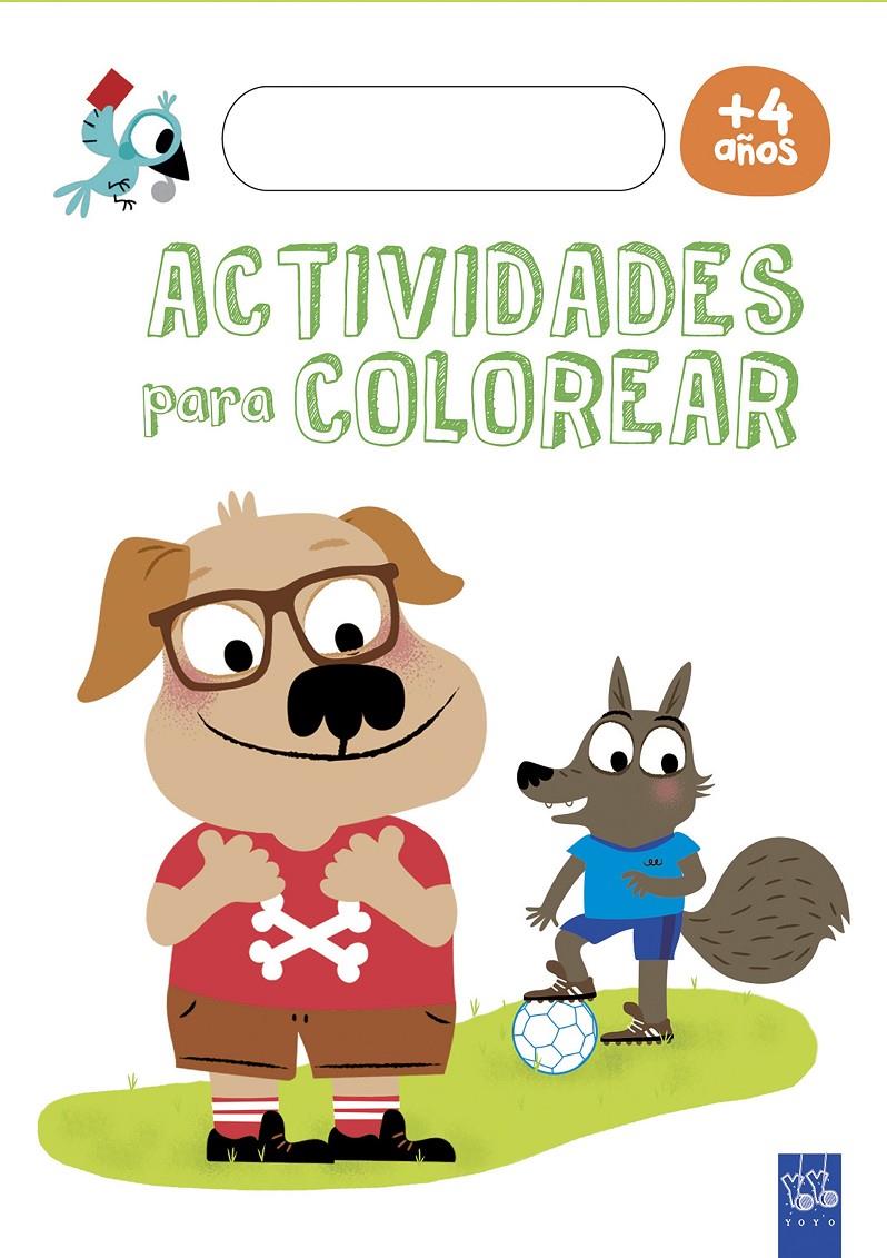 ACTIVIDADES PARA COLOREAR +4 | 9788408179740 | YOYO