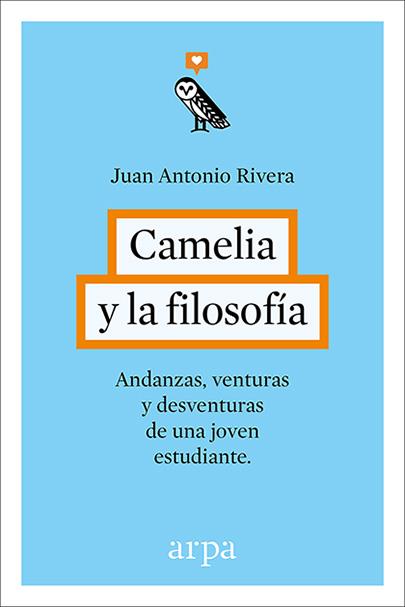 CAMELIA Y LA FILOSOFIA | 9788416601240 | RIVERA RIVERA, JUAN ANTONIO
