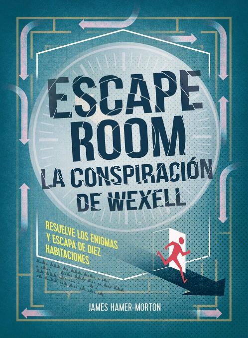 ESCAPE ROOM LA CONSPIRACION DE WEXELL | 9788417858056 | HAMER-MORTON, JAMES