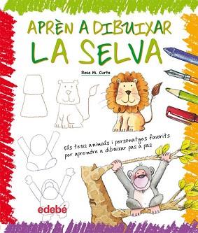 APREN A DIBUIXAR LA SELVA | 9788423657926 | CURTO MILA, ROSA M.
