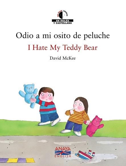 ODIO A MI OSITO DE PELUCHE / I HATE MY TEDDY BEAR | 9788466747417 | MCKEE, DAVID