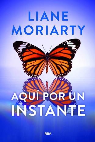 AQUI POR UN INSTANTE | 9788411326605 | MORIARTY, LIANE