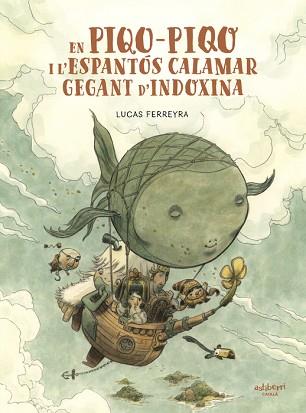 EN PIQO-PIQO I L’ESPANTOS CALAMAR GEGANT D’INDOXINA | 9788418909825 | FERREYRA, LUCAS