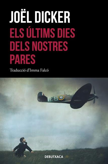 ULTIMS DIES DELS NOSTRES PARES, ELS | 9788418132339 | DICKER, JOEL