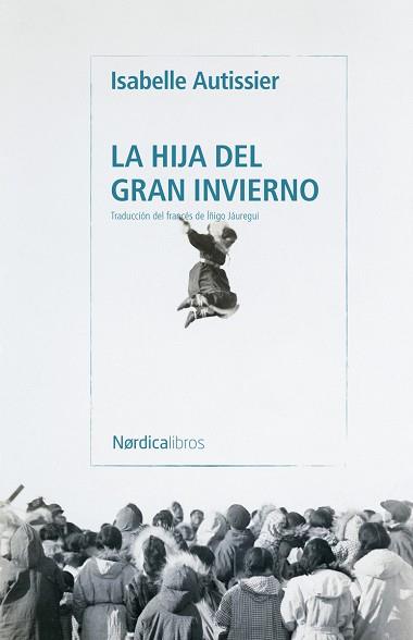 HIJA DEL GRAN INVIERNO, LA | 9791387922962 | AUTISSIER, ISABELLE