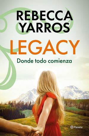LEGACY  DONDE TODO COMIENZA | 9788408318644 | YARROS, REBECCA