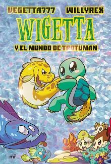 WIGETTA Y EL MUNDO DE TROTUMAN | 9788427046245 | VEGETTA777 WILLYREX