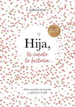 HIJA  TE CUENTO TU HISTORIA (¿ME CUENTAS TU HISTORIA?) | 9788401030031 | VAN VLIET, ELMA