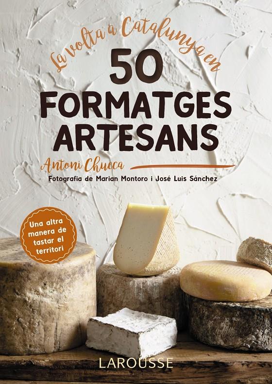 VOLTA A CATALUNYA EN 50 FORMATGES ARTESANS, LA  | 9788417273514 | CHUECA ABANCO, ANTONI