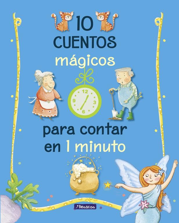 10 CUENTOS MAGICOS PARA CONTAR EN 1 MINUTO | 9788448848743