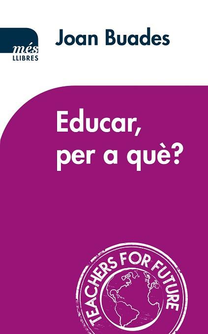 EDUCAR  PER A QUE | 9788417353186 | BUADES BELTRAN, JOAN