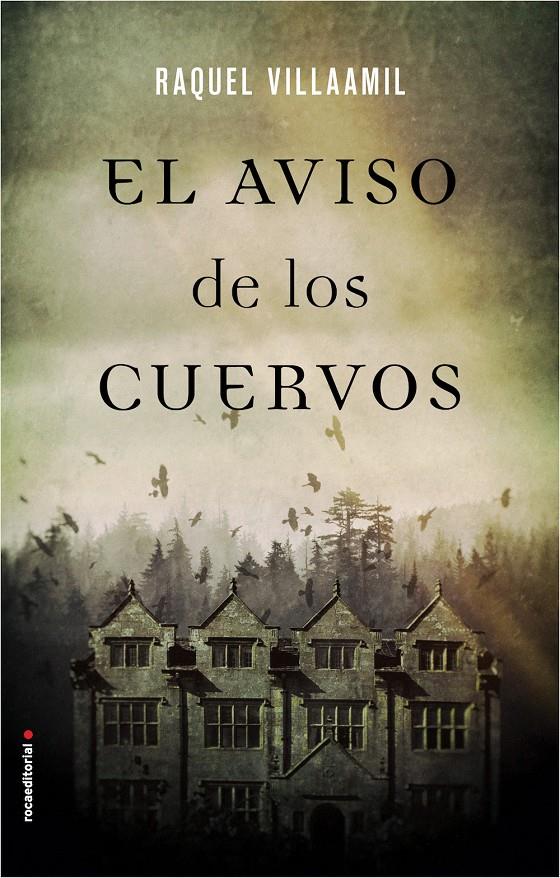 AVISO DE LOS CUERVOS, EL  | 9788416700516 | VILLAAMIL, RAQUEL