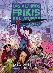 EN CAMPAÑA, ULTIMOS FRIKIS DEL MUNDO | 9788410163270 | BRALLIER, MAX