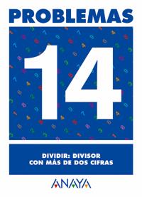 PROBLEMAS 14 DIVIDIR DIVISOR CON MAS DE DOS CIFRAS | 9788466715485 | PASTOR FERNANDEZ, ANDREA/RUIZ CASADO, FRANCISCO/ESCOBAR PASTOR, DIONISIO/MAYORAL PASTOR, ESTHER