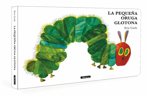 PEQUEÑA ORUGA GLOTONA , LA  (COLECCION ERIC CARLE) | 9788448871512 | CARLE, ERIC