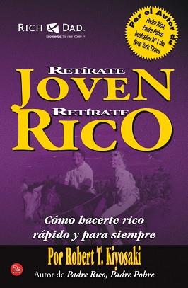 RETIRATE JOVEN Y RICO | 9788466325042 | KIYOSAKI,ROBERT T.