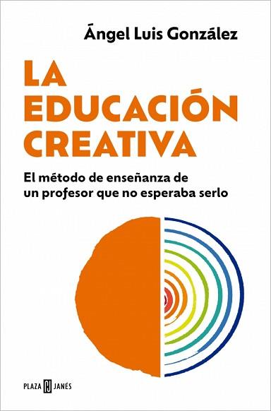EDUCACION CREATIVA, LA | 9788401037146 | GONZALEZ, ANGEL LUIS