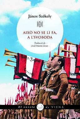 AIXO NO SE LI FA, A L'SVOBODA | 9788419474872 | SZEKELY, JANOS