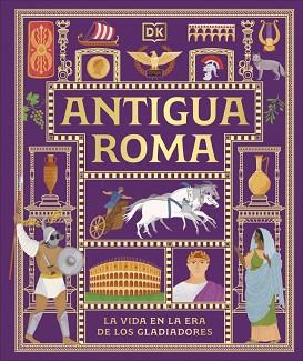 ANTIGUA ROMA (CIVILIZACIONES ANTIGUAS PARA NIÑOS) | 9780241839362 | DK