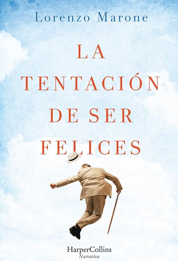 TENTACION DE SER FELICES, LA  | 9788491390046 | MARONE, LORENZO