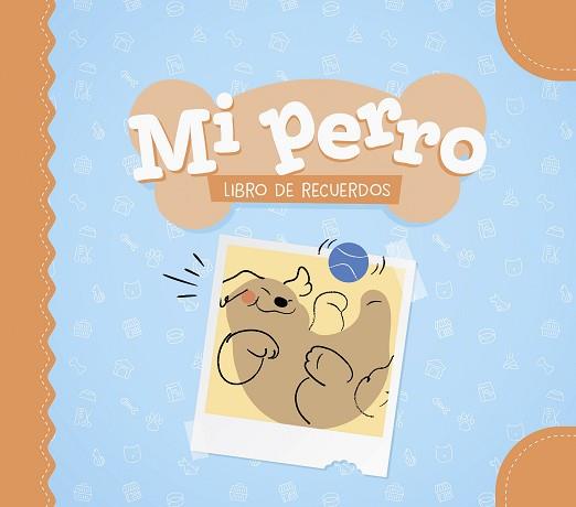 MI PERRO  LIBRO DE RECUERDOS | 9788408325314 | VARIOS AUTORES