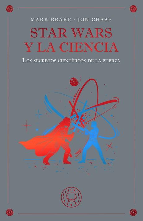 STAR WARS Y LA CIENCIA | 9791388154645 | BRAKE, MARK/CHASE, JON