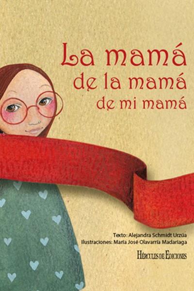 MAMA DE LA MAMA DE MI MAMA, LA  | 9788492715824 | SCHMIDT URZUA, ALEJANDRA