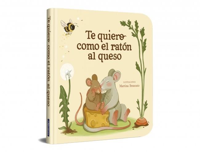 TE QUIERO COMO EL RATON AL QUESO | 9788448872939 | VARIOS AUTORES