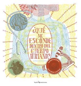 QUE SE ESCONDE DENTRO DEL CUERPO HUMANO? | 9788416918188 | BESTARD VILA, AINA